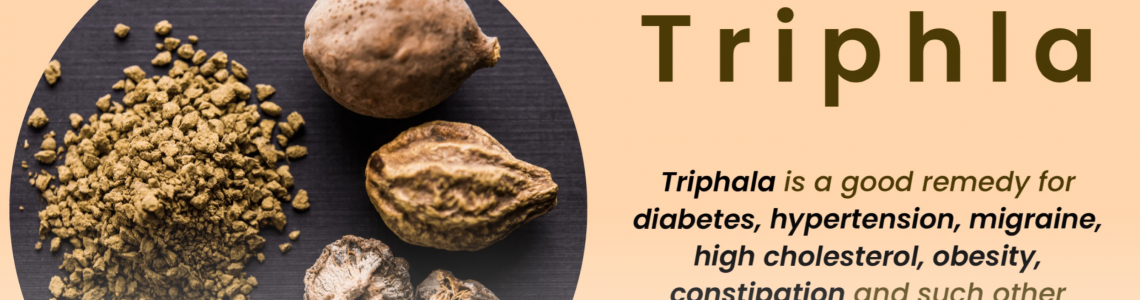 Triphala Benefits- For Digestive Health, Healthy Weight Loss, Oral Health, Immune System